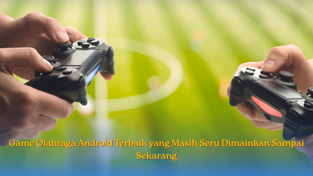 Game Olahraga Android